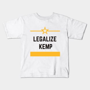 LEGALIZE KEMP #legalize kemp #KEMP #LEGALIZE Kids T-Shirt